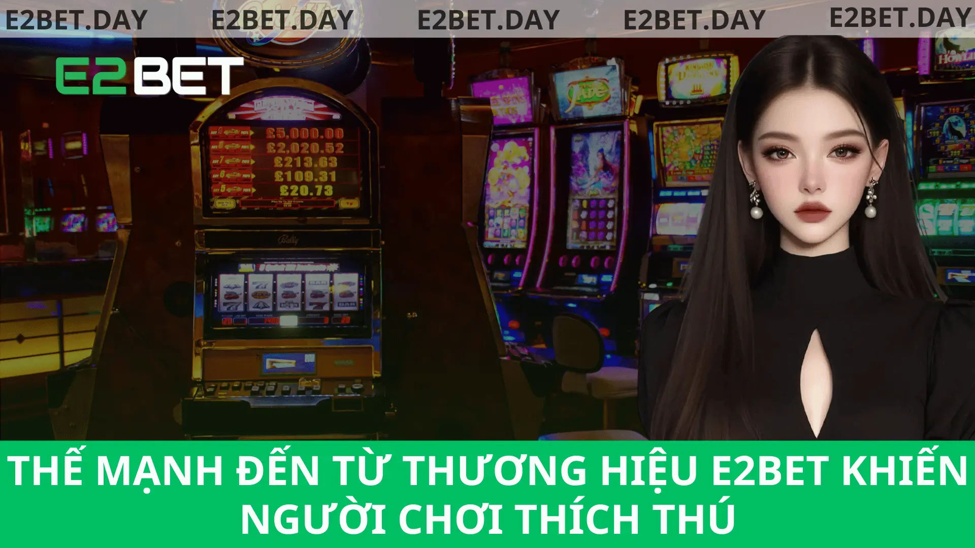 thế mạnh đến từ thương hiệu e2bet khiến người chơi thích thú